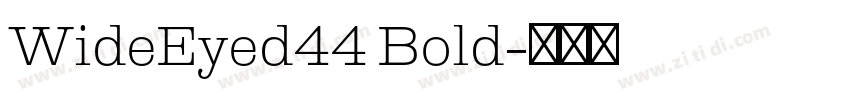 WideEyed44 Bold字体转换
